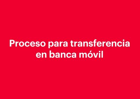 Proceso para transferencia en banca móvil