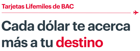 Cada dólar te acerca  más a tu destino Lifemiles