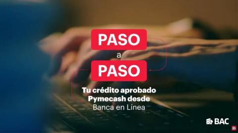 Portada de tutorial "Como solicitar pymecash desde Banca en Línea" de BAC
