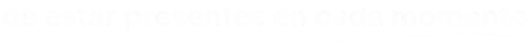 hn-de-estar-presentes-en-cada-momento-banner