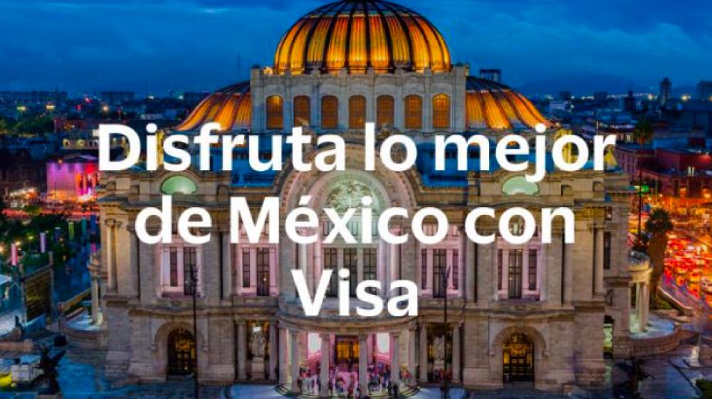Disfruta lo mejor de México con Visa