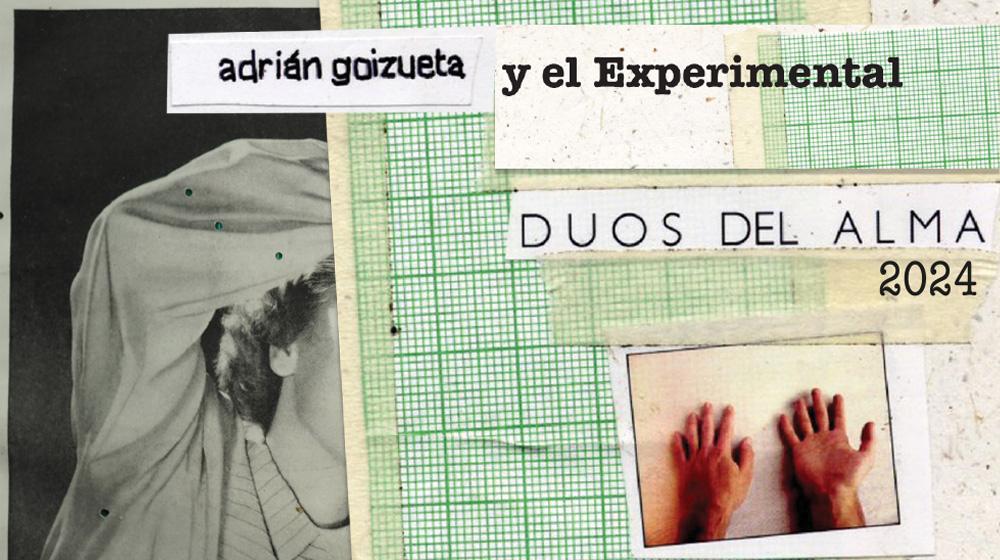 Adrián Goizueta y el Experimental, Dúos del Alma
