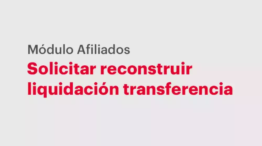 Reconstruir liquidación transferencia