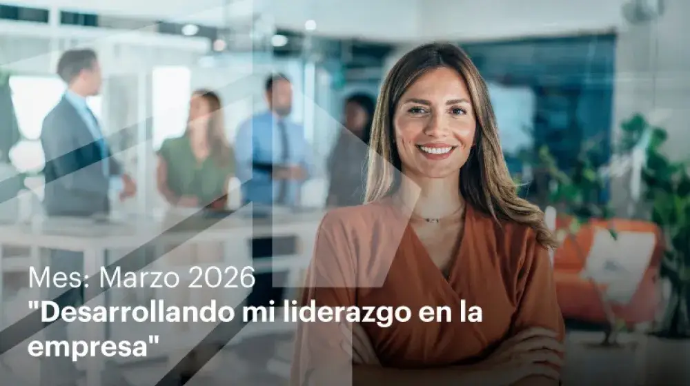 Desarrollando mi liderazgo en la empresa