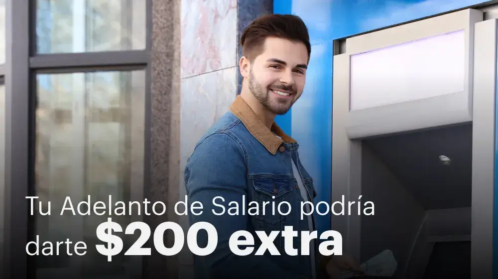 Tu Adelanto de Salario podría darte $200 extra