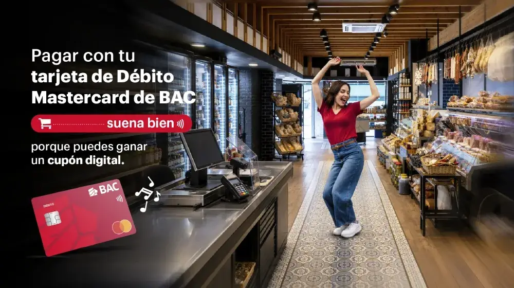 Pagar con tu tarjeta de débito Mastercard de BAC suena bien