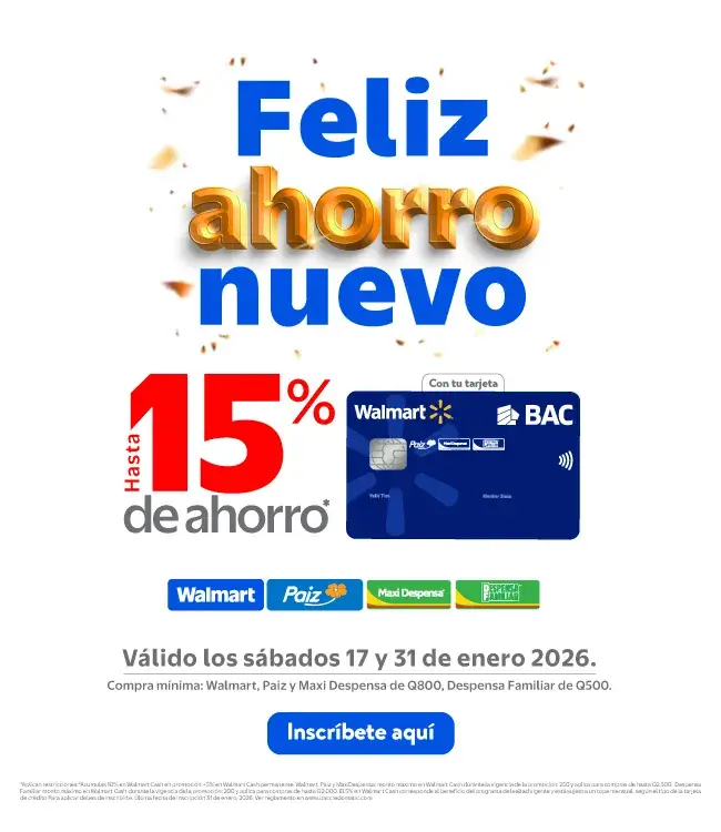 15 % de ahorro en tus compras en Walmart, Paiz y Maxi Despensa y Despensa Familiar 